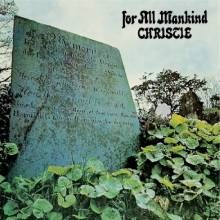 CHRISTIE - For All Manking CD